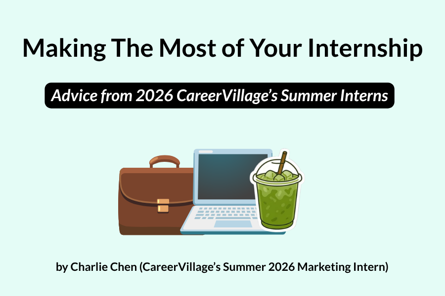 Making the Most of Your Internship: Advice from CareerVillage’s Summer Interns